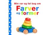Børnebøger - Min rør og føl bog om - Farver og former - Børnebog - Papbog - 9788711333976
