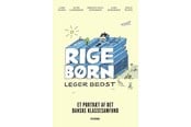 Historie, Mytologi & Samfund - Rige børn leger bedst - Historie & Samfund - Hæftet - 9788702315769