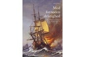 Historie, Mytologi & Samfund - Med fornøden dristighed - Historie & Samfund - hardback - 9788740669763
