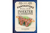 Børnebøger - Den fantastiske bog om insekter og edderkopper - Børnebog - Hardcover - 9788711991329