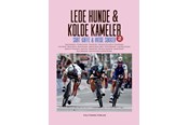 Biografi og memoirs - Lede hunde & kolde kameler - Biografi & Erindring - hardcover - 9788740072129