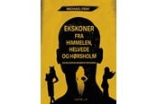 Krop & Sind - Ekskoner fra himmelen helvede og Hørsholm - Krop & Sind - Hæftet - 9788793959385