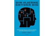Krop & Sind - Din hjerne snyder dig - Krop & Sind - Hæftet - 9788702294538