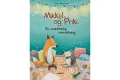 Børnebøger - Mikkel og Prik - En usædvanlig overnatning - Børnebog - Hardcover - 9788772242316