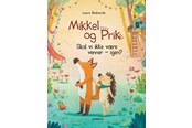 Børnebøger - Mikkel og Prik - Skal vi ikke være venner - igen? - Børnebog - Hardcover - 9788772242323