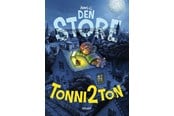 Børnebøger - Den store Tonni2Ton - Børnebog - Hardcover - 9788702310436