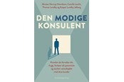 Erhverv & Management - Den modige konsulent - Erhverv & Management - Hæftet - 9788771587371
