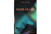 Skønlitteratur & Fiktion - Andre hunde - Skønlitteratur & Fiktion - Hæftet - 9788702315417
