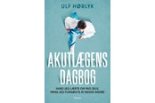 Biografi og memoirs - Akutlægens dagbog - Biografi & Erindring - Hæftet - 9788772381503