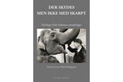 Biografi og memoirs - Der skydes - men ikke med skarpt - Biografi & Erindring - Hæftet - 9788772374147