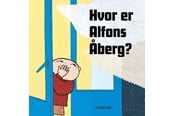 Børnebøger - Hvor er Alfons Åberg? - Børnebog - Papbog - 9788702329094