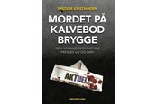 Historie, Mytologi & Samfund - Mordet på Kalvebod Brygge - Historie & Samfund - Hæftet - 9788772164359