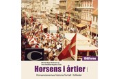 Historie, Mytologi & Samfund - Horsens i årtier – 1980’erne - Historie & Samfund - hardback - 9788740674712