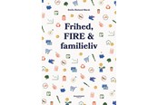 Historie, Mytologi & Samfund - Frihed FIRE & familieliv - Historie & Samfund - Hæftet - 9788794086264