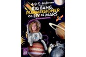 Børnebøger - Anja C. Andersen fortæller om Big Bang rummission - Børnebog - Hardcover - 9788711995594