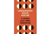 Historie, Mytologi & Samfund - Vi burde alle være feminister - Historie & Samfund - paperback - 9788740076189