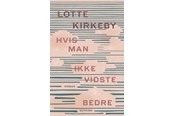 Skønlitteratur & Fiktion - Hvis man ikke vidste bedre - Skønlitteratur & Fiktion - hardcover - 9788743401667