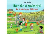 Børnebøger - Hvor får vi maden fra? - Børnebog - Hardcover - 9788772242989