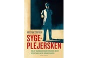 Biografi og memoirs - Sygeplejersken - En af Danmarkshistoriens mest spektakulære drabssager - Biografi & Erindring - paperback - 9788727011059