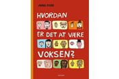 Børnebøger - Hvordan er det at være voksen? - Børnebog - Hardcover - 9788702351965