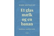 Krop & Sind - Et glas mælk og en banan - Krop & Sind - Hæftet - 9788773391099