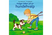 Børnebøger - Holger håber på en hundehvalp - Børnebog - Hardcover - 9788775660001