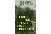Skønlitteratur & Fiktion - Livet går over sine bredder - Skønlitteratur & Fiktion - Hæftet - 9788702358872