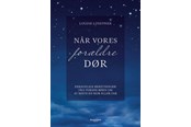 Krop & Sind - Når vores forældre dør - Krop & Sind - Hæftet - 9788794258241