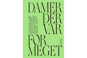 Biografi og memoirs - Damer der var for meget - Biografi & Erindring - hardcover - 9788712067771
