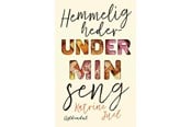 Skønlitteratur & Fiktion - Hemmeligheder under min seng - Skønlitteratur & Fiktion - Hæftet - 9788702372786