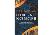 Historie, Mytologi & Samfund - Flodernes konger - Vikingernes rejser fra Skandina - Historie & Samfund - hardcover - 9788727014463