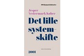 Historie, Mytologi & Samfund - Det lille systemskifte - Historie & Samfund - hardcover - 9788772198118