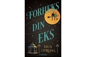Skønlitteratur & Fiktion - Forheks din eks - Skønlitteratur & Fiktion - Hæftet - 9788702370300