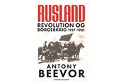 Historie, Mytologi & Samfund - Rusland - Revolution og borgerkrig 1917-1921 - Historie & Samfund - hardcover - 9788727002545