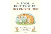 Børnebøger - Hvor højt tror du jeg elsker dig? - Børnebog - Hardcover - 9788711902417