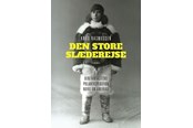 Historie, Mytologi & Samfund - Den store slæderejse - Historie & Samfund - Hæftet - 9788702383270