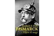 Biografi og memoirs - Bismarck - Biografi & Erindring - Hæftet - 9788772048598