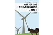 Skønlitteratur & Fiktion - Aflæring af kærlighed til køer - Skønlitteratur & Fiktion - Hæftet - 9788775759507
