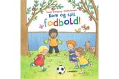 Børnebøger - KOM OG SPIL FODBOLD! - Børnebog - Hardcover - 9788775661299