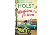 Skønlitteratur & Fiktion - Mindfulness for losers - Skønlitteratur & Fiktion - Hæftet - 9788702352320