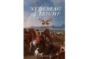 Historie, Mytologi & Samfund - Nederlag og triumf - Historie & Samfund - hardcover - 9788712066569