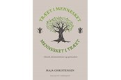 Krop & Sind - Træet i mennesket mennesket i træet - Krop & Sind - Hæftet - 9788775759842