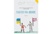 Børnebøger - Flugten fra Ukraine - Børnebog - Hardcover - 9788776080167