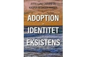 Krop & Sind - Adoption - Identitet - Eksistens - Krop & Sind - Hæftet - 9788776080402