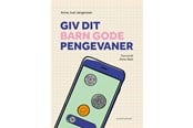 Historie, Mytologi & Samfund - Giv dit barn gode pengevaner - Historie & Samfund - Hæftet - 9788727022475
