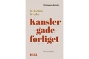 Historie, Mytologi & Samfund - Kanslergadeforliget - Historie & Samfund - hardcover - 9788772198583