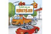 Børnebøger - Fortæl mig om køretøjer - Børnebog - Hardcover - 9788772057354
