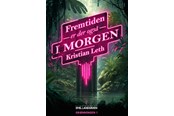 Børnebøger - Fremtiden er der også i morgen - Børnebog - Hardcover - 9788773392010
