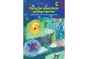 Kunst & Kultur - Syng for alverdens urolige hjerter - Kunst & Kultur - Hardcover - 9788741009964