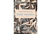 Digte - Hvid venten - Digte - Hæftet - 9788776080891